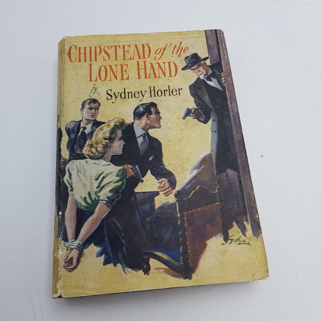 Chipstead of the Lone Hand by Sydney Horler (1947) Nelson Novels Hardback [G+] | Image 1