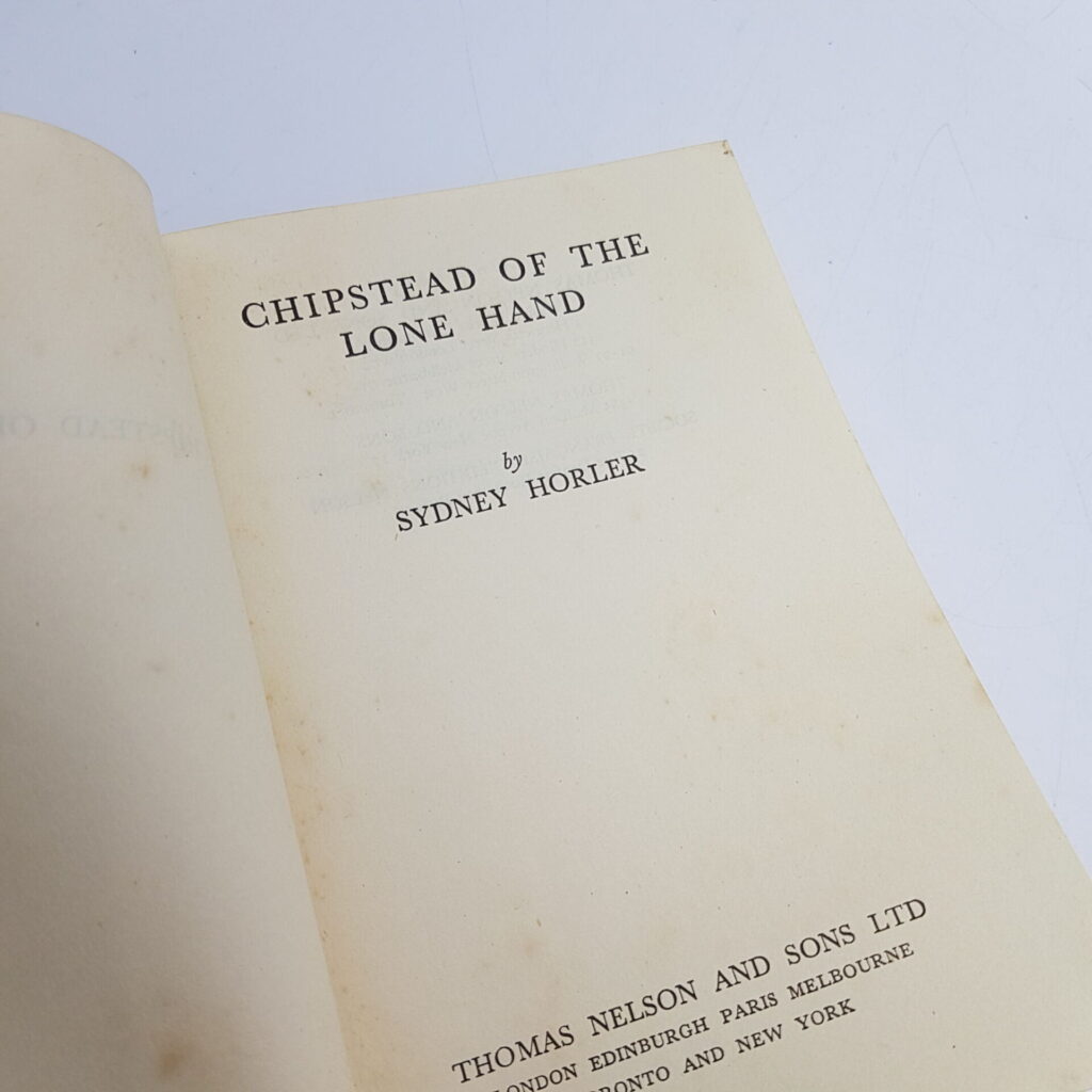 Chipstead of the Lone Hand by Sydney Horler (1947) Nelson Novels Hardback [G+] | Image 5