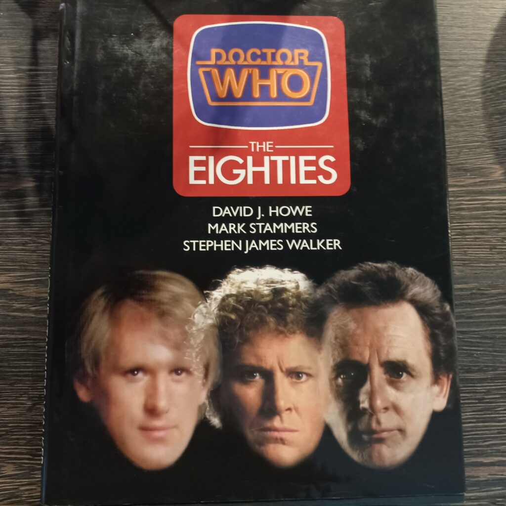 Doctor Who - The Eighties by Howe, Stammers & Walker (1996) Hardback | Peter Davison / Colin Baker & Sylvester McCoy | Image 1
